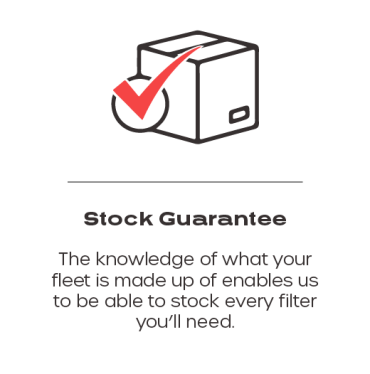 Stock Guarantee - The knowledge of what your fleet is made up of enables us to be able to stock every filter you’ll need.